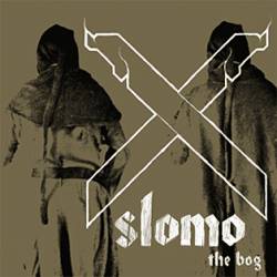 Slomo : The Bog